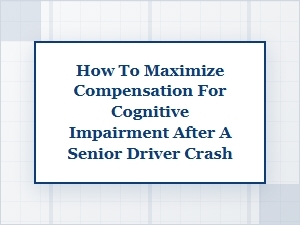 Maximize Compensation for Senior Cognitive Impairment