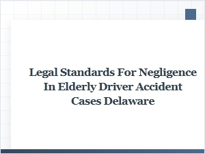 Legal Standards for Negligence in Elderly Driver Cases