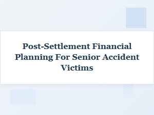 Navigating Financial Security After Your Accident Settlement